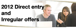 2012 Direct entry and Irregular offers. http://infotech.monash.edu/promotion/information-sessions/